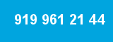 919 961 21 44